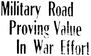 Alaska Delegate Dimond tours new Haines road - Edmonton Bulletin, Friday, August 13, 1943