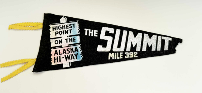 Souvenir pennant from The Summit, Alaska Highway Mile 392.