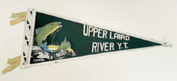 Souvenir pennant from Upper Liard Lodge, Alaska Highway Mile 642.6, 1950s.