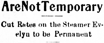 Cut Rates on the Yukon Steamer Evelyn to be Permanent, 1913