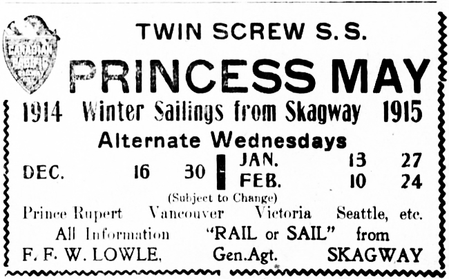 Skagway steamship service, December 1914: Canadian Pacific Railway, operating the S.S. Princess May