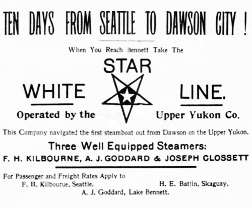 'Ten Days From Seattle to Dawson City! White Star Line, operated by the Upper Yukon Company'
