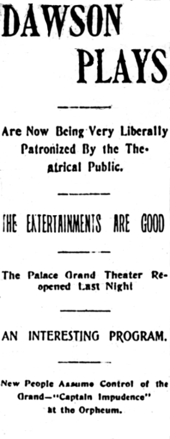 Headline: DAWSON PLAYS Are Now Being Very Liberally Patronized By the Theatrical Public, March 1900.