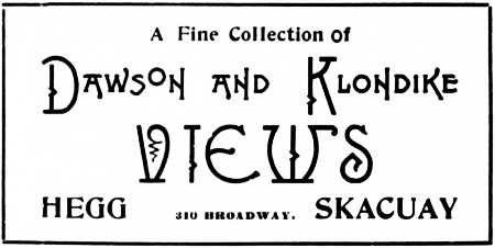 Ad for E. A. Hegg's Dawson and Klondike views, February 3, 1899