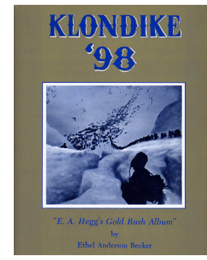 Klondike '98 by Ethel Anderson Becker, 1972 edition