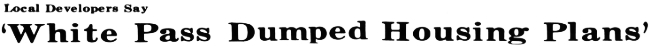 Headline: White Pass Dumped Housing Plans, 1969