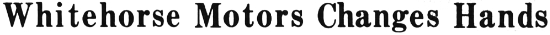 Whitehorse Motors Changes Hands, 1969